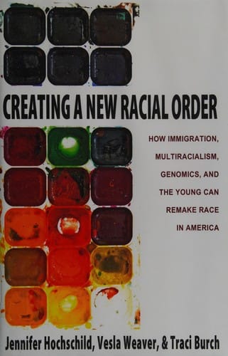 Creating a new racial order