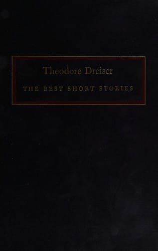 The best short stories of Theodore Dreiser