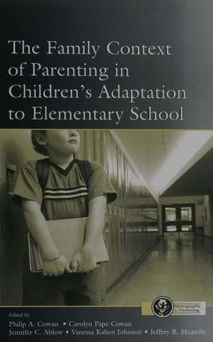 The family context of parenting in children's adaptation to elementary school