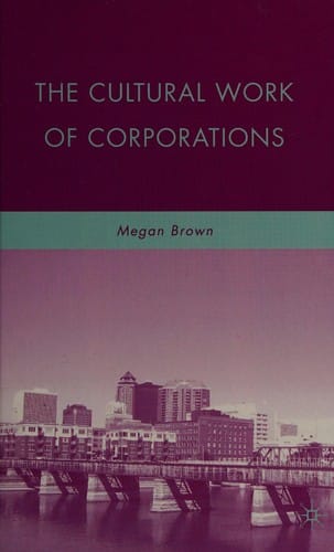 The cultural work of corporations