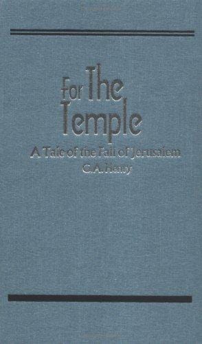 For the Temple, A Tale of the Fall of Jerusalem (Works of G. A. Henty)