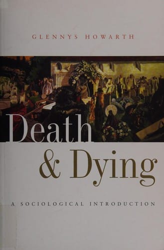 DEATH AND DYING: A SOCIOLOGICAL INTRODUCTION