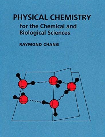 Physical chemistry for the chemical and biological sciences