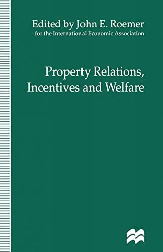 Property relations, incentives and welfare