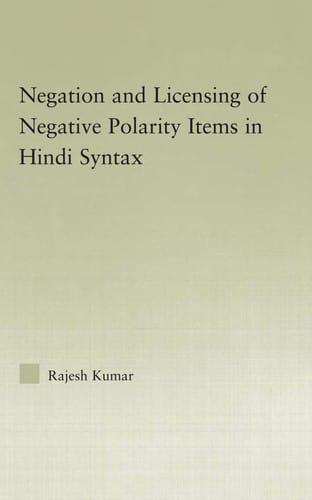 Negation and licensing of negative polarity items in Hindi syntax