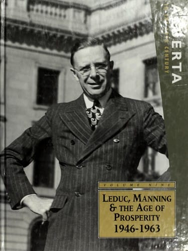 Leduc, Manning & the age of prosperity [1946 - 1963]