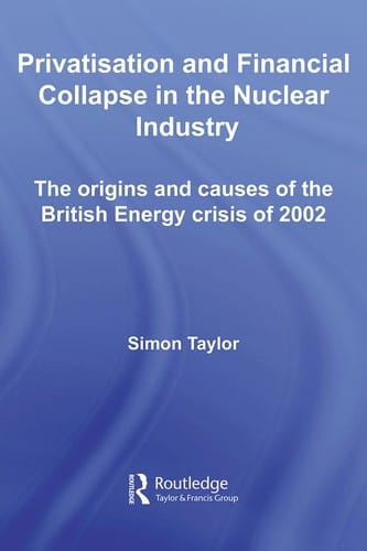 Privatisation and financial collapse in the nuclear industry