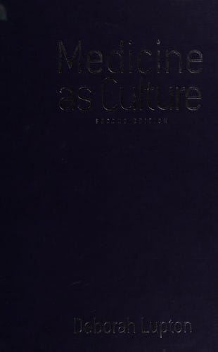 MEDICINE AS CULTURE: ILLNESS, DISEASE AND THE BODY IN WESTERN SOCIETIES