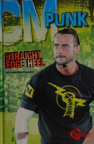 CM Punk: straight edge heel