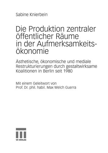 Die Produktion zentraler o ffentlicher Ra ume in der Aufmerksamkeitso konomie