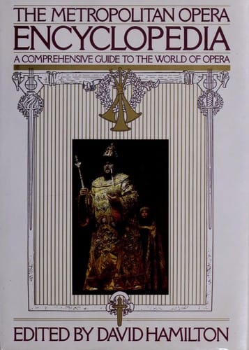 The Metropolitan Opera encyclopedia