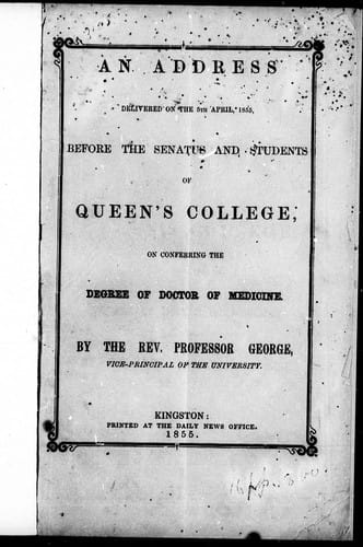 An address delivered on the 5th April, 1855, before the senatus and students of Queen's College on conferring the degree of Doctor of Medicine