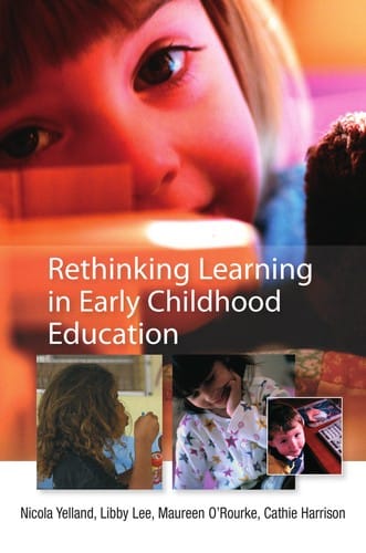 Rethinking learning in early childhood education