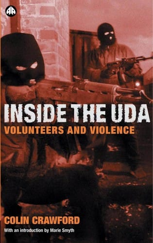 INSIDE THE UDA: VOLUNTEERS AND VIOLENCE