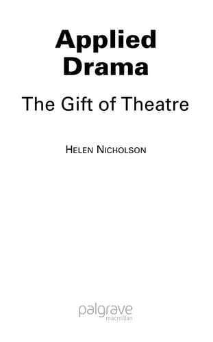 APPLIED DRAMA: THE GIFT OF THEATRE