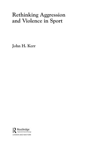 RETHINKING AGGRESSION AND VIOLENCE IN SPORT