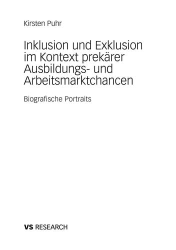Inklusion und Exklusion im Kontext prekärer Ausbildungs- und Arbeitsmarktchancen