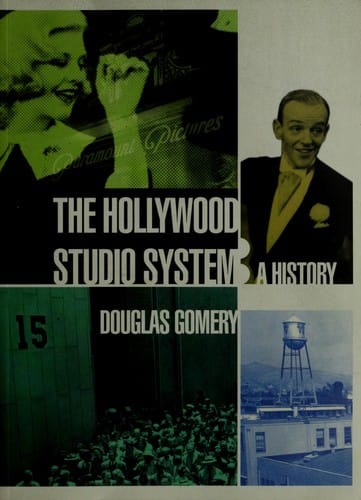 HOLLYWOOD STUDIO SYSTEM: A HISTORY