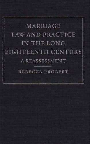 Marriage law and practice in the long eighteenth century