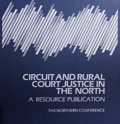 Circuit and rural court justice in the north