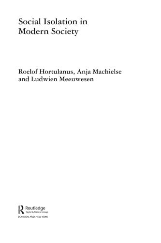 SOCIAL ISOLATION IN MODERN SOCIETY; TRANS. BY RUTH ROSE
