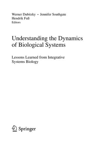Understanding the dynamics of biological systems