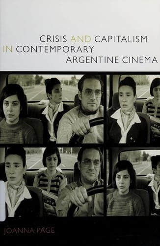Crisis and capitalism in contemporary Argentine cinema