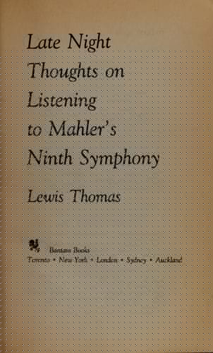 Late Night Thoughts to Mahler's Ninth Sy