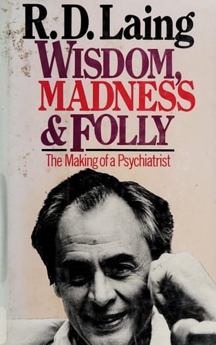 Wisdom, madness and folly