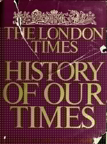 The London times history of our times.