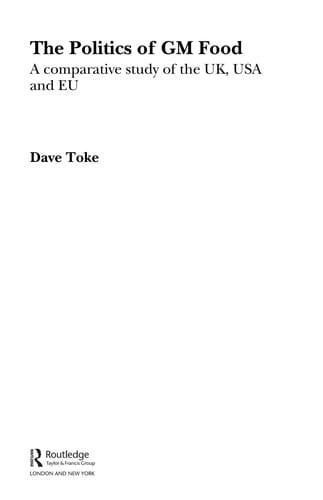 POLITICS OF GM FOOD: A COMPARATIVE STUDY OF UK, USA, AND EU