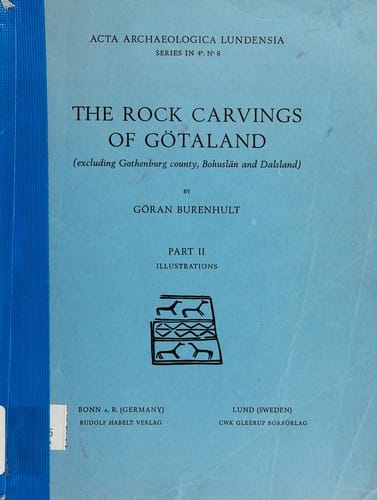 The rock carvings of Götaland (excluding Gothenburg county, Bohuslän and Dalsland)