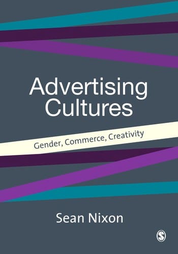 ADVERTISING CULTURES: GENDER, COMMERCE, CREATIVITY