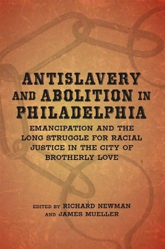 Antislavery and abolition in Philadelphia