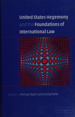 United States hegemony and the foundations of international law