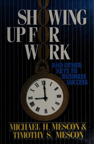 Showing up for work and other keys to business success