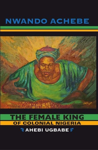 The female king of colonial Nigeria