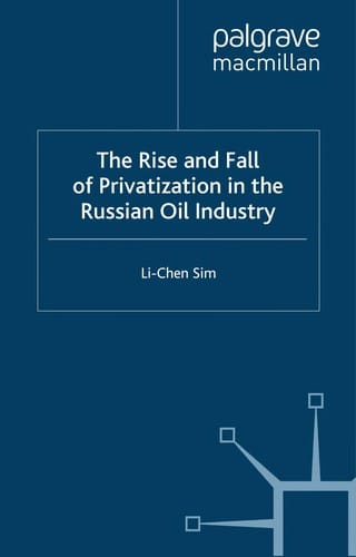 The rise and fall of privatization in the Russian oil industry