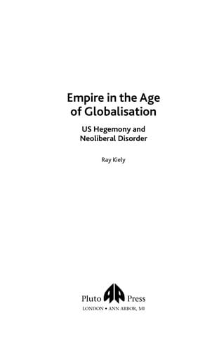 EMPIRE IN THE AGE OF GLOBALISATION: US HEGEMONY AND NEOLIBERAL DISORDER