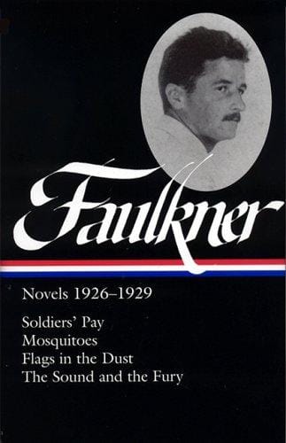 Novels 1926-1929 (Flags in the Dust / Mosquitoes / Soldiers' Pay / Sound and the Fury)