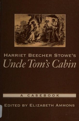 Harriet Beecher Stowe's Uncle Tom's cabin