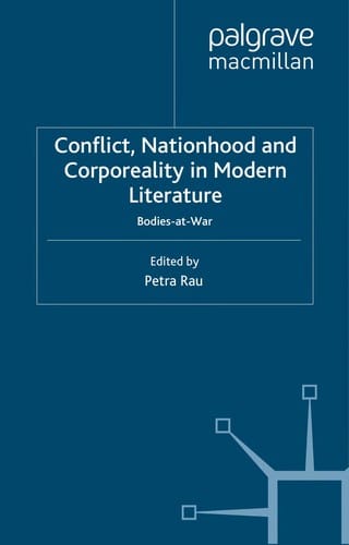 Conflict, nationhood and corporeality in modern literature