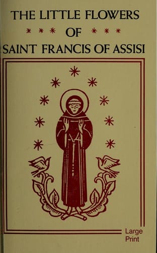 The little flowers of Saint Francis of Assisi