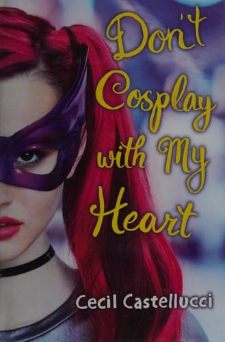 Don't cosplay with my heart