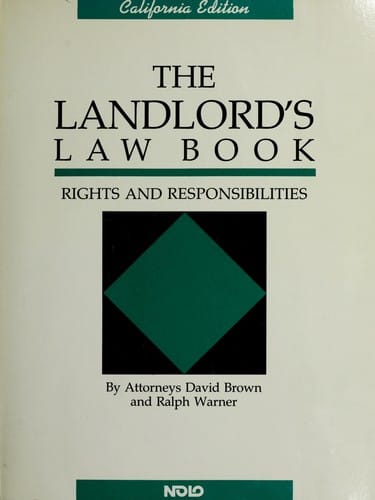Rights & Responsibilities (California Landlord's Law Book: Rights & Responsibilities)