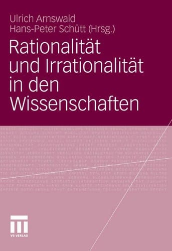 Rationalita t und Irrationalita t in den Wissenschaften
