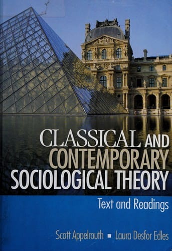 Classical and contemporary sociological theory