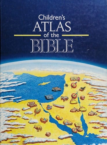 The Children's Atlas of the Bible