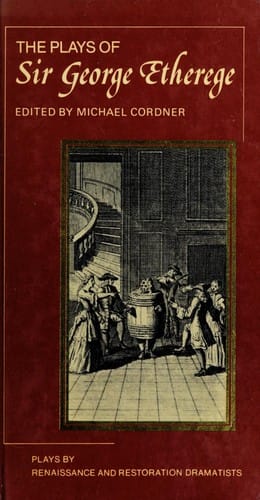 The plays of Sir George Etherege