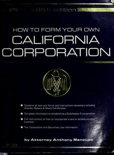 How to Form Your Own California Corporation (How to Form Your Own California Corporation